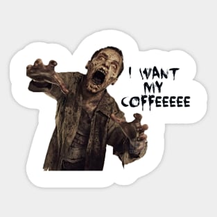 I-Want-My-Coffee Sticker